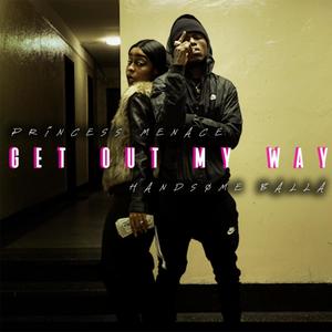 Get Out My Way (feat. Handsome Balla) (Explicit)
