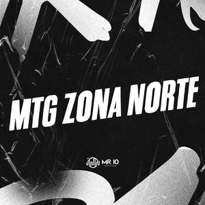 MTG ZONA NORTE (Explicit)