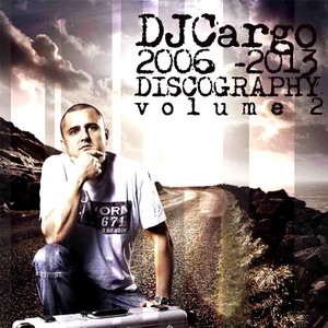 DJ Cargo Discography 2006-2013, Vol. 2