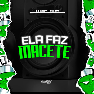 Ela Faz Macete (Explicit)