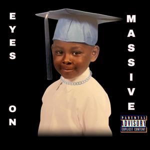 Eyes On Massive (Explicit)