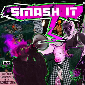 SMASH IT (Explicit)