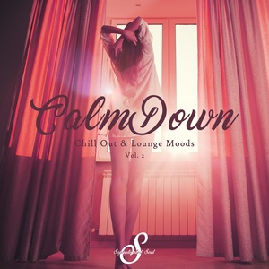Calm Down (Chill Out & Lounge Moods) , Vol. 2