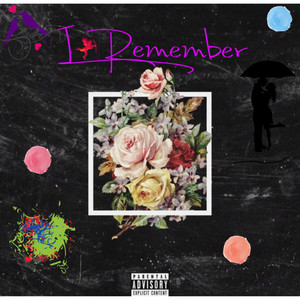 I Remember (Explicit)
