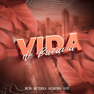 Vida de Bacana