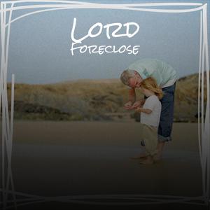 Lord Foreclose