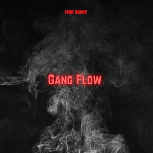 Gang Flow (Explicit)