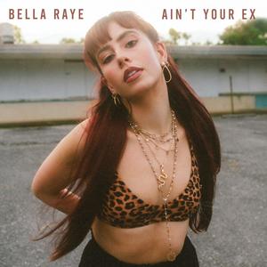 AIN'T YOUR EX