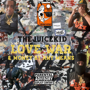 Love War & Money By Any Means (Explicit)