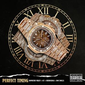 Perfect Timing (feat. G.T Doc Dolla & Chaddabag) [Explicit]