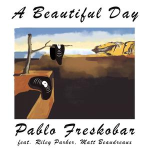 A Beautiful Day (feat. Riley Parker & Matt Boudreaux) (Explicit)