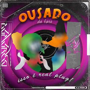 OUSADO DE FATO (Explicit)