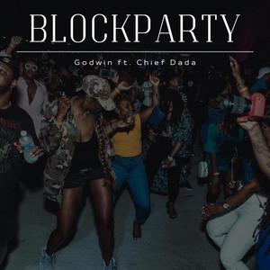 Blockparty (feat. Chief Dada) [Explicit]
