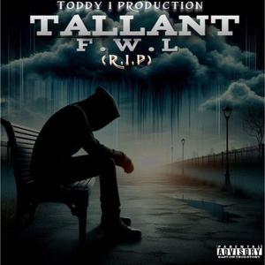 F.W.L (RIP) (feat. TALLANT)
