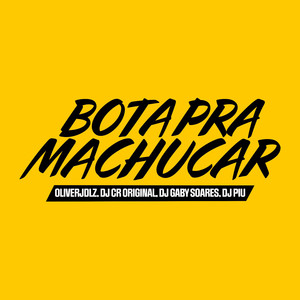 Bota pra Machucar (Explicit)