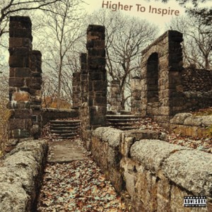 Higher To Inspire (Explicit)