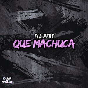 Ela Pede que Machuca (Explicit)