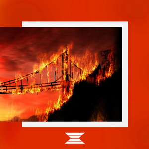 Burning Bridges (Explicit)