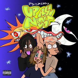 Up All Night (feat. Lil Vyl, Sno & Sudo-X) (Explicit)