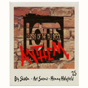 LOTTS ANTHEM (Leaders of the Tru Skool) (Leaders of the DJ School)