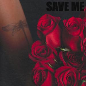 Save Me (Explicit)