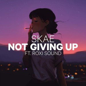 Not Giving Up (feat. Roxi Sound)