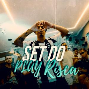 Set do Play Risca (Explicit)