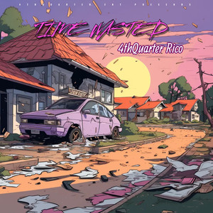 Time Wasted (Explicit)