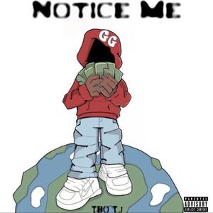 Notice Me (Explicit)