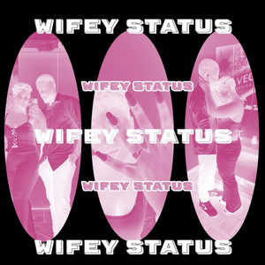Wifey Status (Radio Edit)