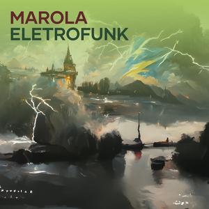 Marola (ELETROFUNK) [Explicit]