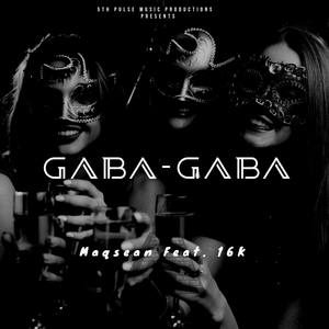 Gaba Gaba(feat. 16K)