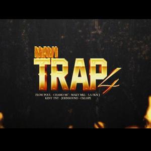 Navi. Trap4 (feat. Flow Poul., Maky Mkl., La Fkn J., Kent Tnt., Johnsound & Cklope.) [Chamo Mc. Remix] [Explicit]