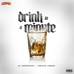 Drink A Minute..... (Explicit)