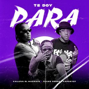 TE DOY PARA (feat. kapony27 & kallova el magnate) (Explicit)