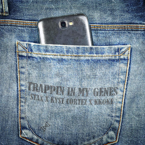 Trappin in My Genes (Explicit)