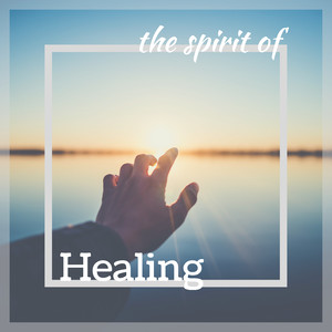 The Spirit of Healing