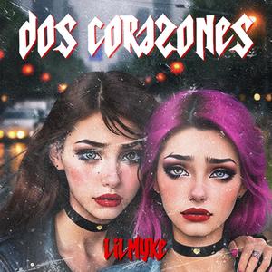 DOS CORAZONES (Explicit)