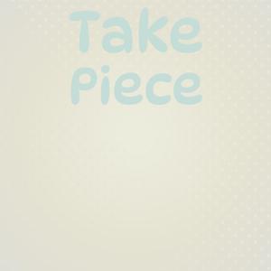 Take Piece
