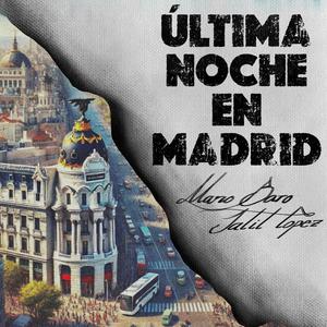 Última Noche en Madrid