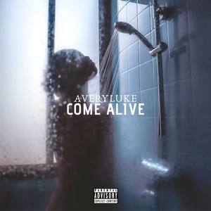 Come Alive (Explicit)