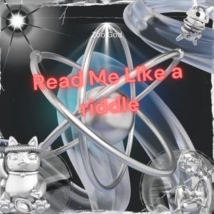 Read Me Like A Riddle (Explicit)