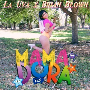 Mamadora(feat. Brian Blown) (Explicit)