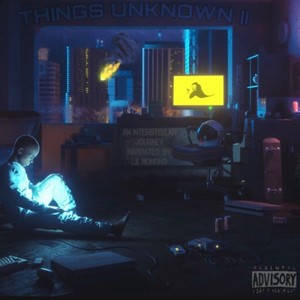 Things Uknown ll (Explicit)