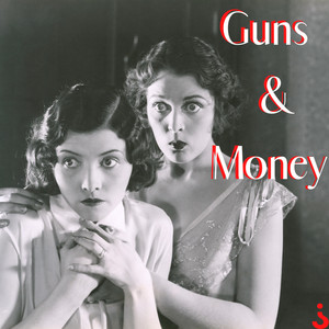 Guns and Money