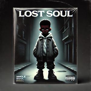 Lost Soul (Explicit)