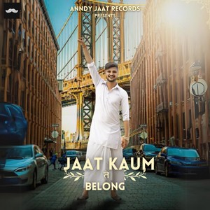 Jaat Kaum Te Belong