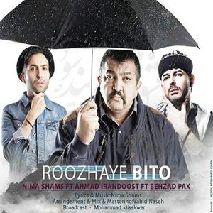 Roozhaye Bito (feat. Nima Shams & Ahmad Irandoost)