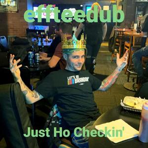 Just Ho Checkin' (feat. X-Ray & Damien G) (Explicit)