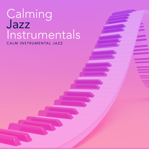 Calming Jazz Instrumentals